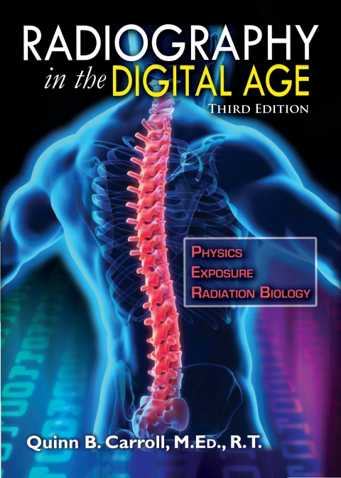 radiography in the digital age 3rd edition quinn b. carroll 039809215x, 9780398092153