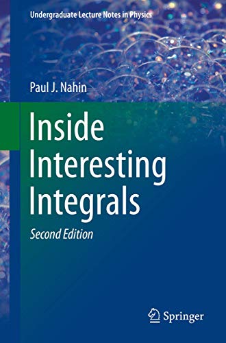 inside interesting integrals a collection of sneaky tricks sly substitutions and numerous other stupendously