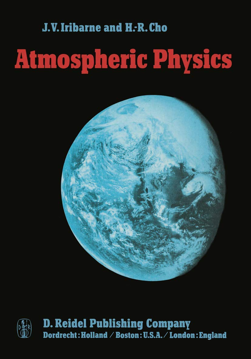 atmospheric physics 1st edition julio v. iribarne 9400989547, 9789400989542