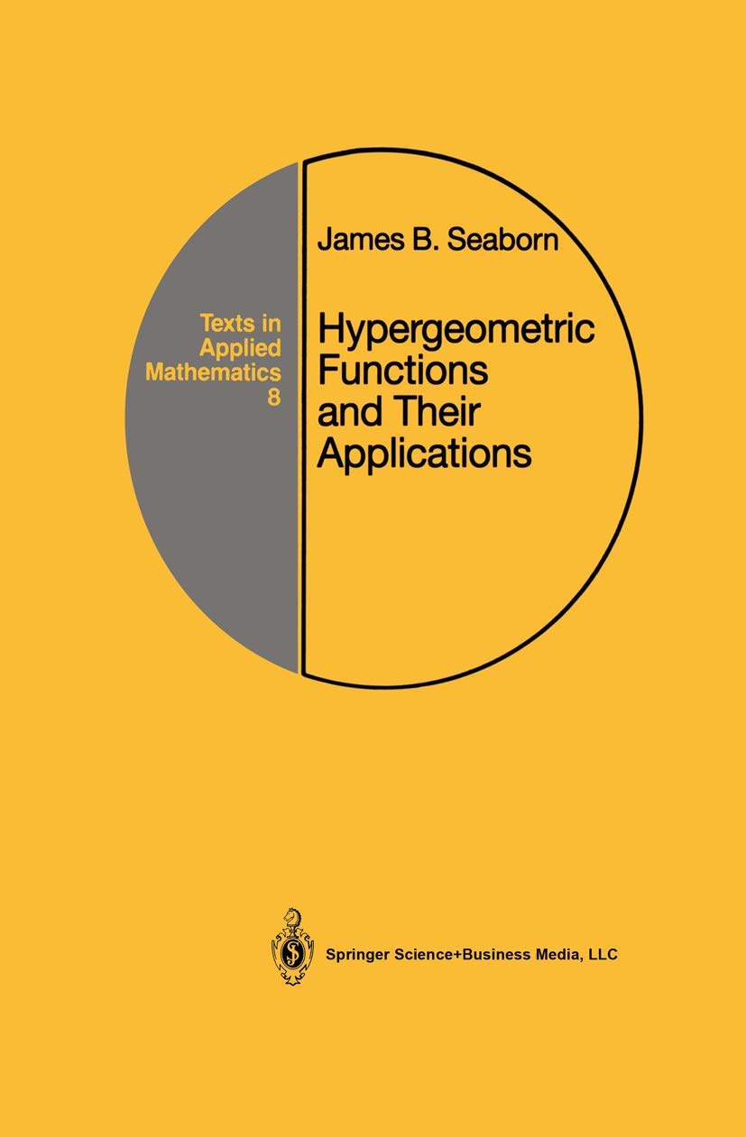hypergeometric functions and their applications 1st edition seaborn, james b. 1441930973, 9781441930972