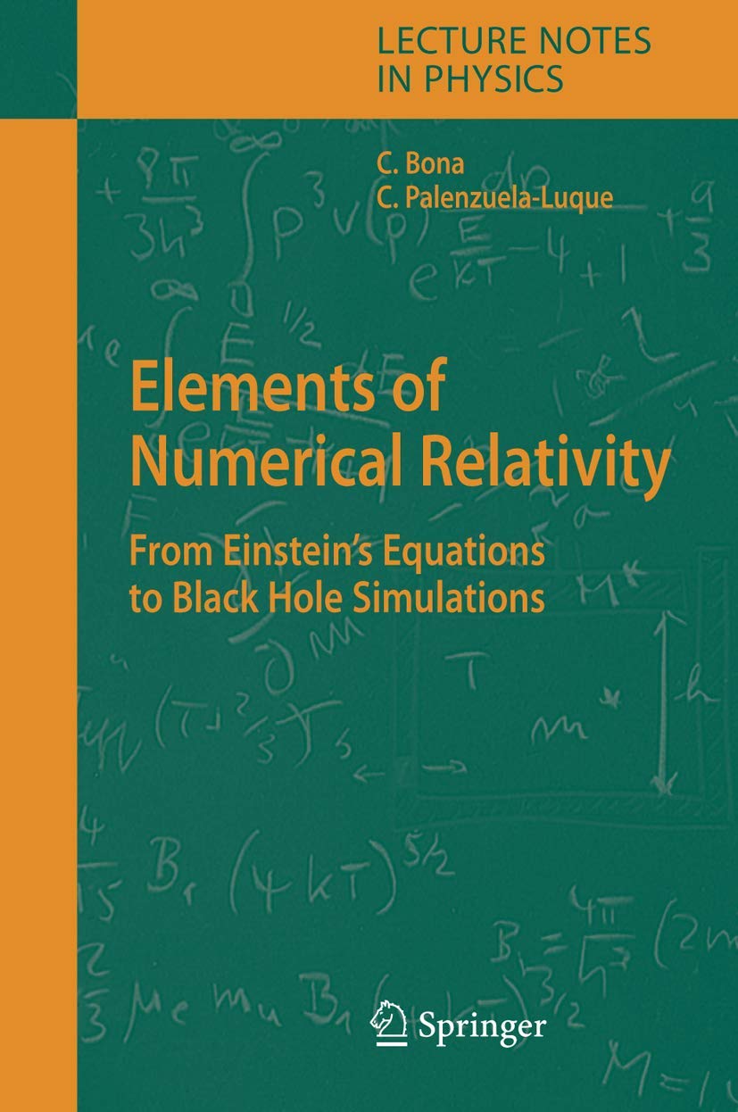 elements of numerical relativity from einstein s equations to black hole simulations 1st edition c. bona,