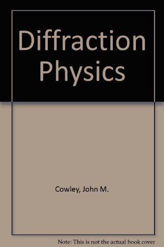 diffraction physics 1st edition cowley, john m 0720403111, 9780720403114