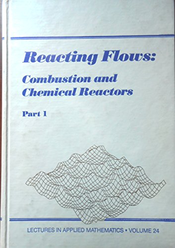 reacting flows combustion and chemical reactors  ludford, g. s. s., american mathematical society, society