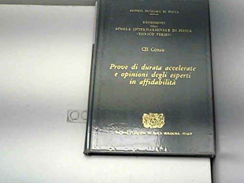 accelerated life testing and experts opinions in reliability carlo a. clarotti 0444871012, 9780444871015