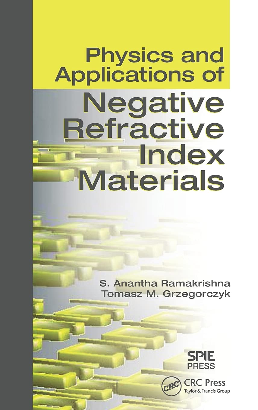 physics and applications of negative refractive index materials 1st edition ramakrishna, s. anantha,
