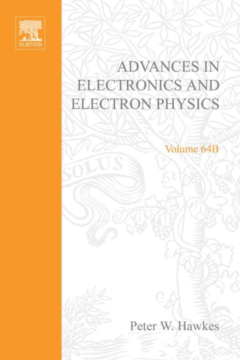 advances in electronics and electron physics volume 64b 5th edition morgan, brian l. 0120147246, 9780120147243