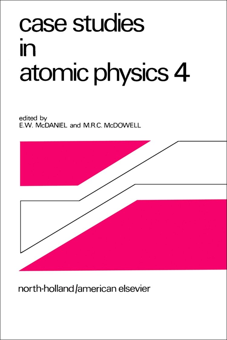 case studies in atomic collision physics vol 4 3rd edition mcdaniel, e w, mcdowell, m r c 0720403316,