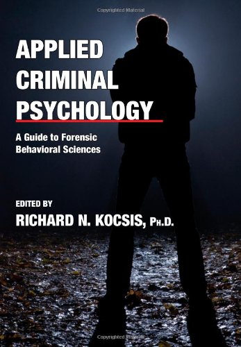 applied criminal psychology a guide to forensic behavioral sciences  richard n. kocsis 0398078432,