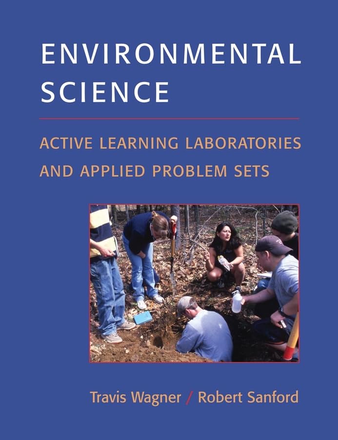 environmental science active learning laboratories and applied problem sets 1st edition wagner, travis p.,