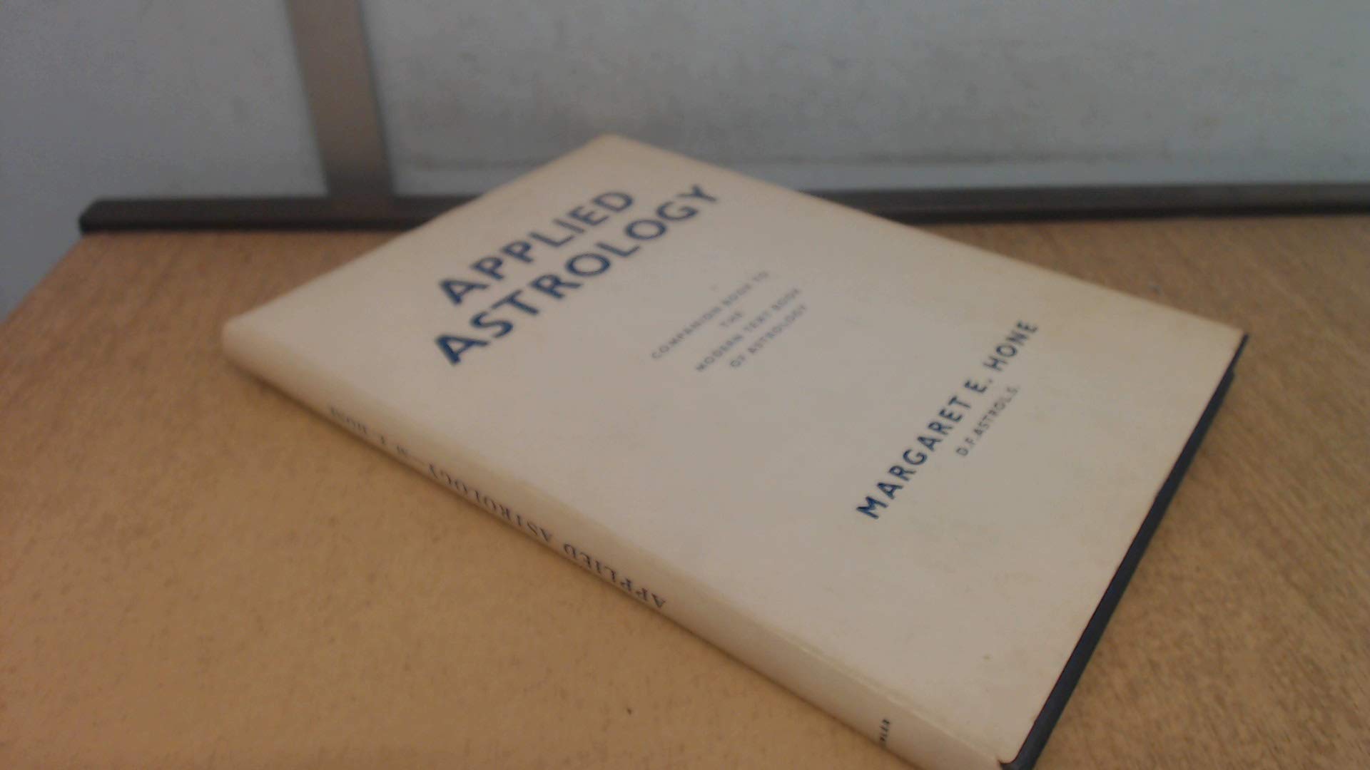 applied astrology companion to the modern book of astrology margaret e. hone 0852430736, 9780852430736