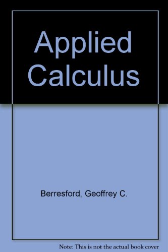 applied calculus solution manual edition berresford, geoffrey c. 0618293442, 9780618293445
