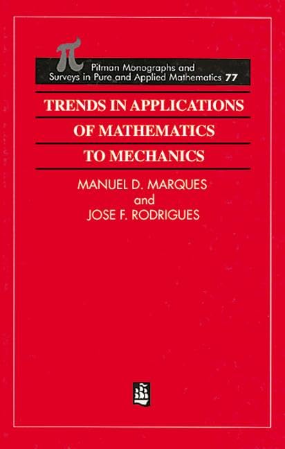 trends in applications of mathematics to mechanics 1st edition jose francisco rodrigues, m m marques