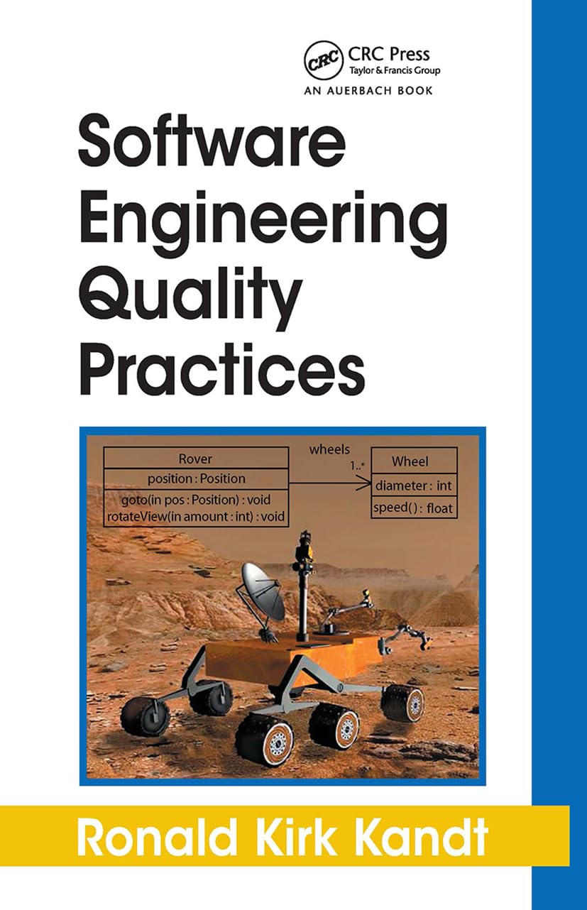 software engineering quality practices 1st edition kandt, ronald kirk 0849346339, 9780849346330