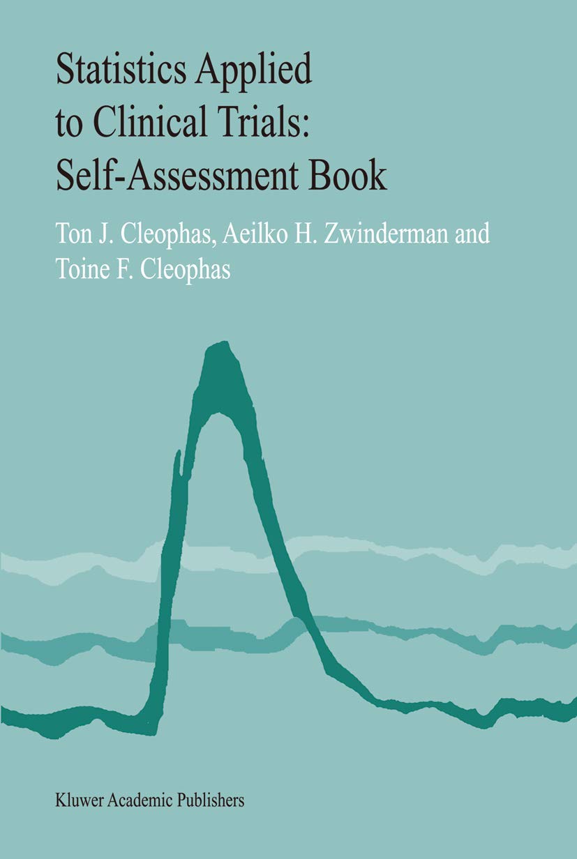 statistics applied to clinical trials self assessment book 2002nd edition cleophas, ton j., zwinderman, a.h.,