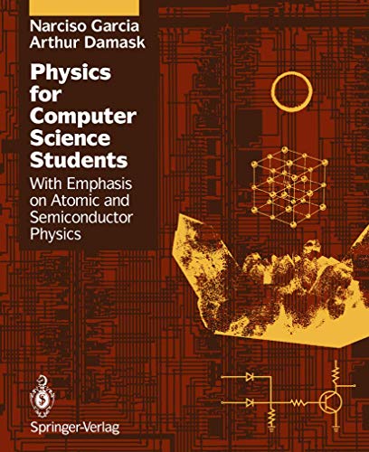 physics for computer science students with emphasis on atomic and semiconductor physics  narciso garcia