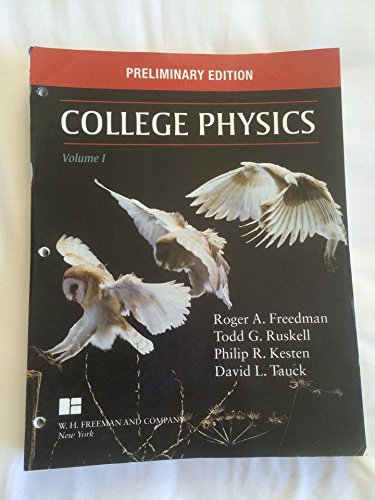 college physics volume 1 lslf edition freedman, roger, ruskell, todd, kesten, philip r., tauck, david l.