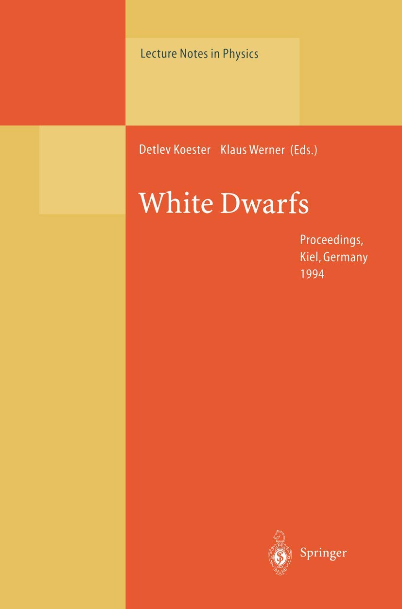 white dwarfs of the 9th european workshop on white dwarfs held at kiel germany 29 august 1 september 1994 1st