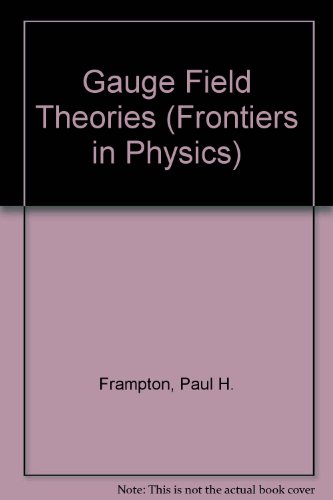 gauge field theories  frampton, paul h. 0805325840, 9780805325843