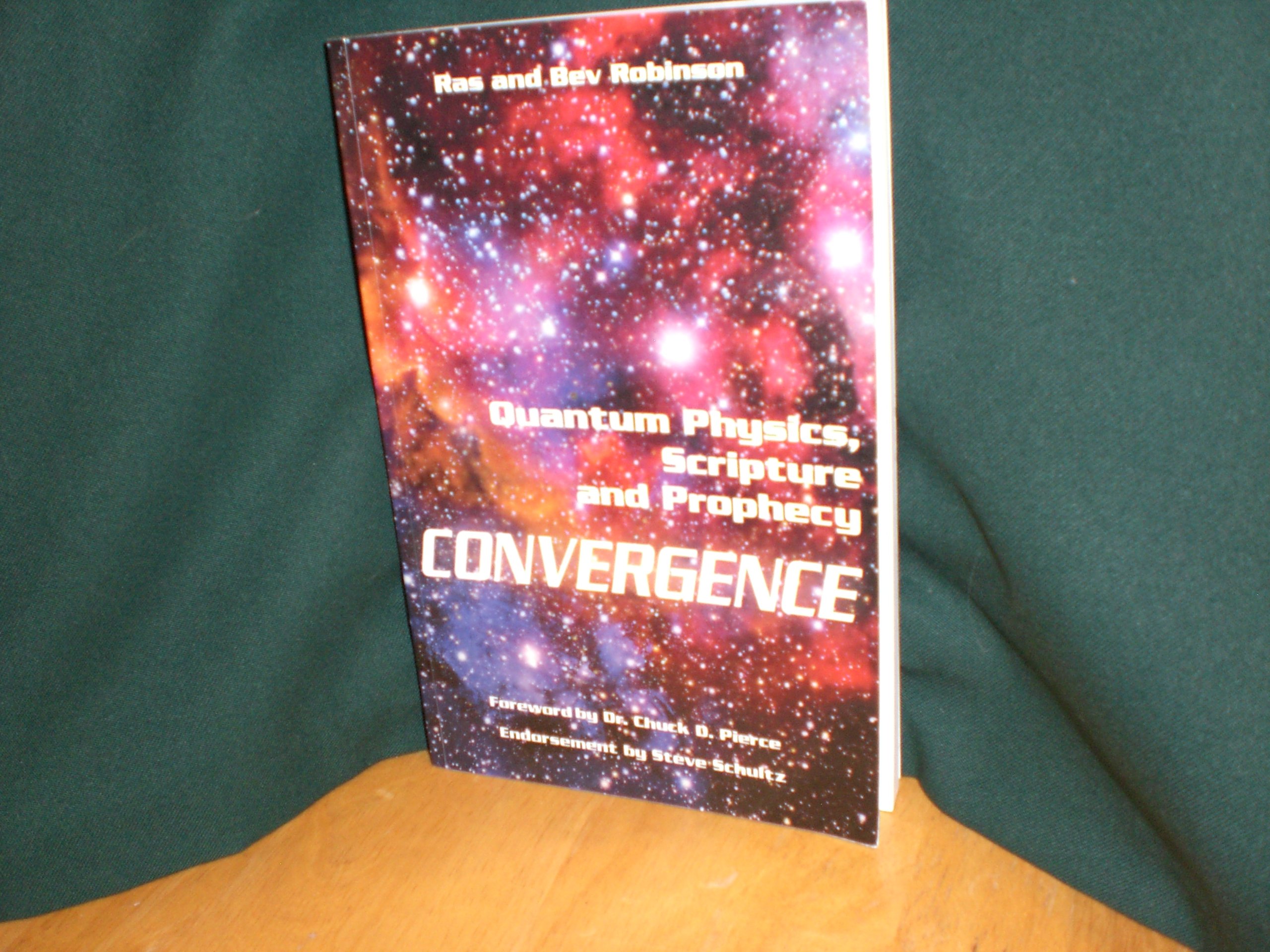 convergence quantum physics scripture and prophecy 2009 edition ras and bev robinson 1935529412, 9781935529415