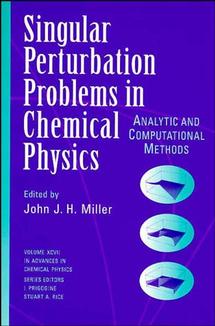 single perturbation problems in chemical physics analytic and computational methods 1st edition john j. h.