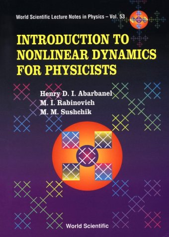 introduction to nonlinear dynamics for physicists  abarbanel, henry d i, rabinovich, mikhail i, sushchik,