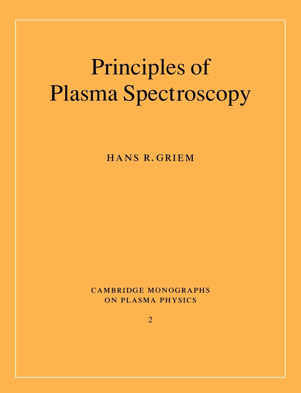 principles of plasma spectroscopy new edition griem, hans r. 0521619416, 9780521619417