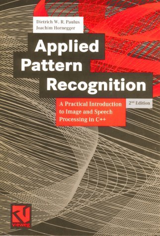 applied pattern recognition a practical introduction to image and speech processing in c++ 2nd edition