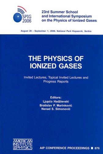 the physics of ionized gases 23rd summer school and international symposium on the physics of ionized gases