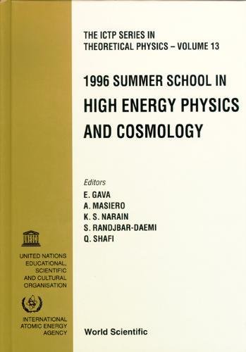 1996 summer scool in high energy physics and cosmology ictp trieste italy 10 june 26 july 1996  summer school