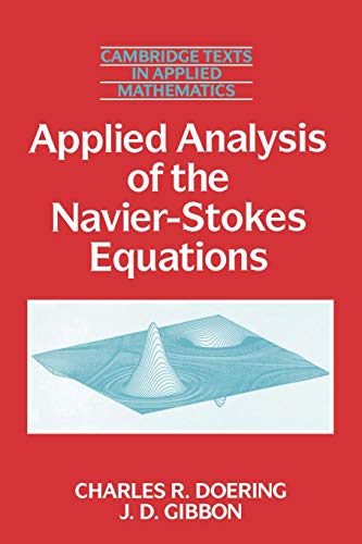 applied analysis of the navier stokes equations 1st edition doering, charles r., gibbon, j. d. 052144568x,