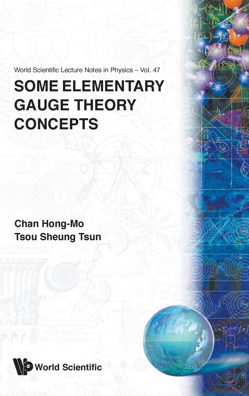 some elementary gauge theory concepts  hong mo chan, sheung tsun tsou 9810210809, 9789810210809