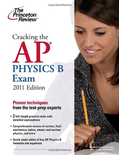 cracking the ap physics b exa 2011 edition 2011 edition princeton review 0375427783, 9780375427787