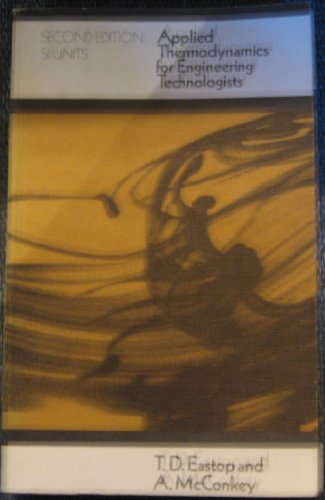 applied thermodynamics for engineering technologists s i units  t d eastop, a mcconkey 0582444292,