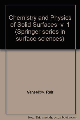 chemistry and physics of solid surfaces 1st edition tong, s.y., vanselow, ralf 0849301254, 9780849301254