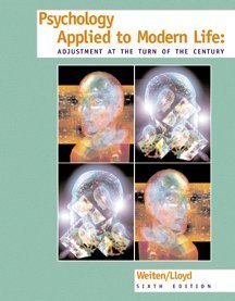 psychology applied to modern life adjustment at the turn of the century 6th edition weiten, wayne, lloyd,