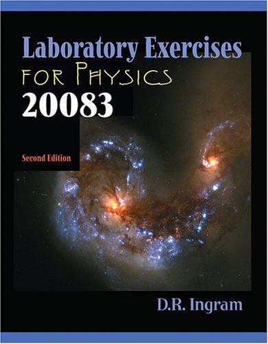 laboratory exercises for physics 20083 2nd edition doug r. ingram 0787291528, 9780787291525