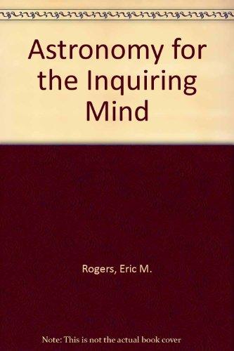 astronomy for the inquiring mind  rogers, eric m. 0691023700, 9780691023700