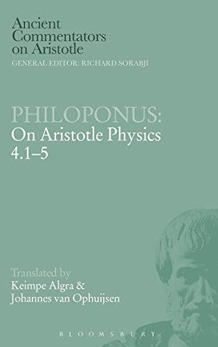 philoponus on aristotle physics 4 1 5  algra, keimpe, ophuijsen, johannes van 1780932111, 9781780932118