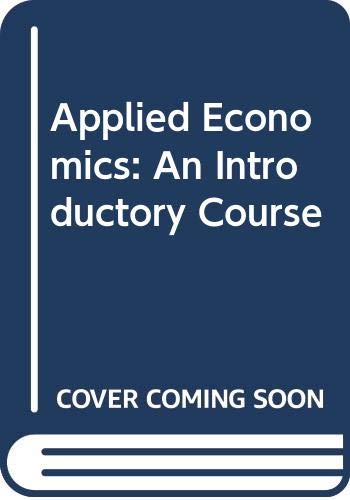 applied economics an course alan griffiths 0582296374, 9780582296374