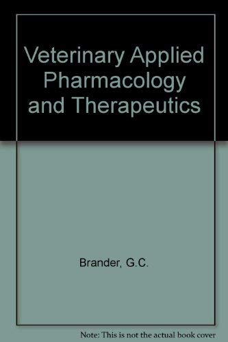 veterinary applied pharmacology and therapeutics 3rd revised edition brander, g c, pugh, d m 0702006572,