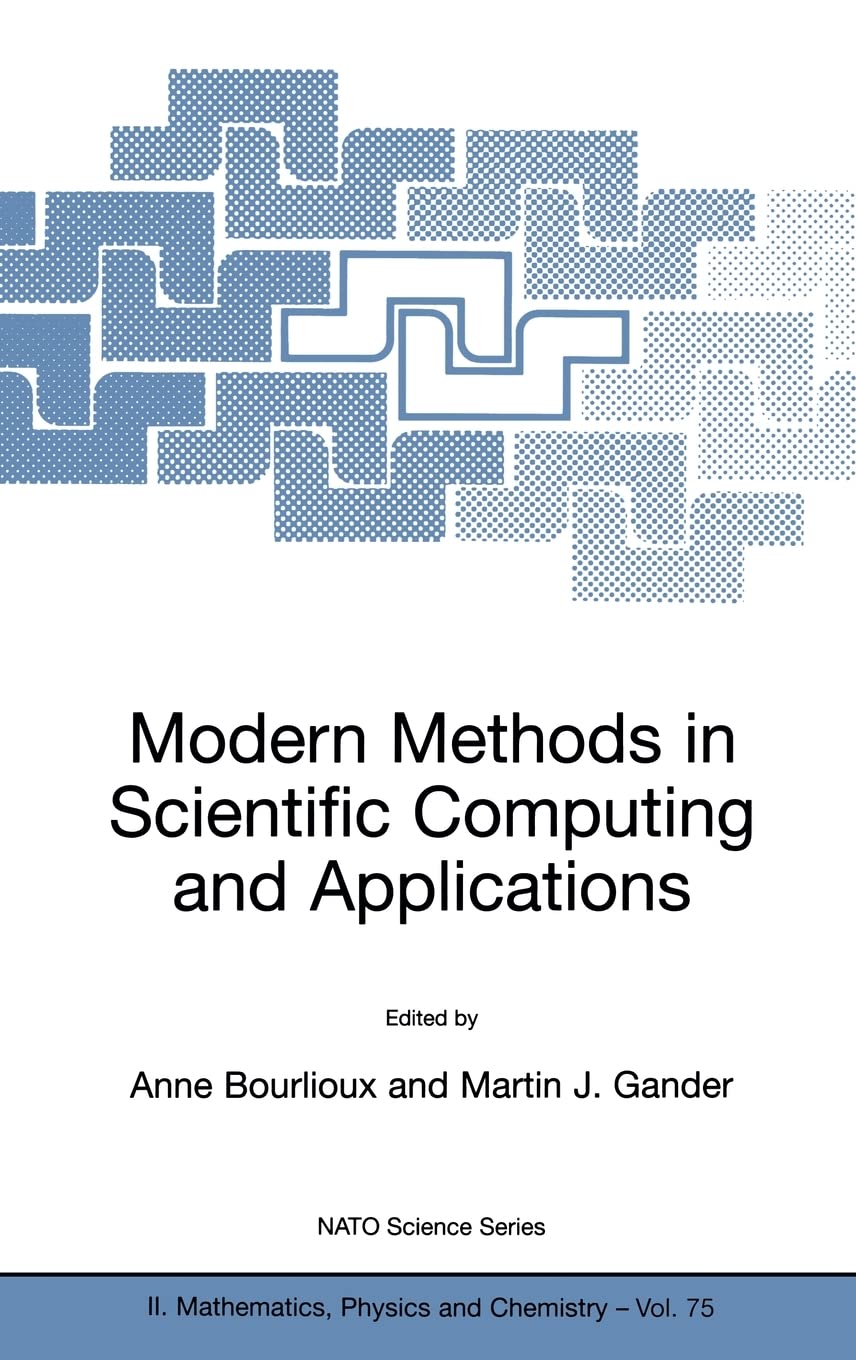 modern methods in scientific computing and applications 1st edition anne bourlioux, martin j. gander, gert