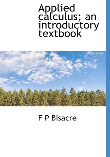applied calculus an  textbook  f p bisacre 1140161326, 9781140161325