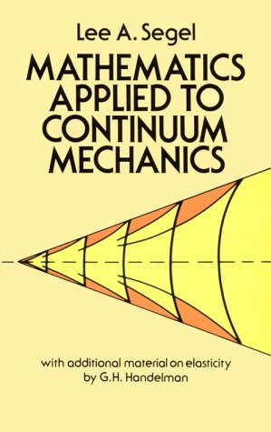 mathematics applied to continuum mechanics  segel, lee a. 0486653692, 9780486653693