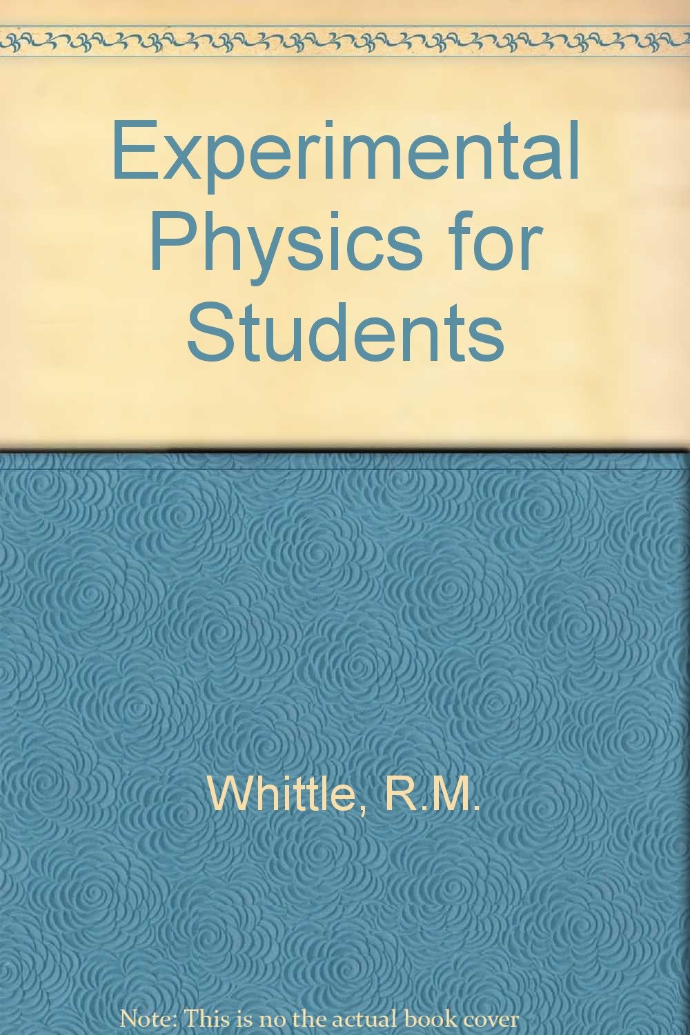 experimental physics for students  whittle, raymond monro 0412097702, 9780412097706