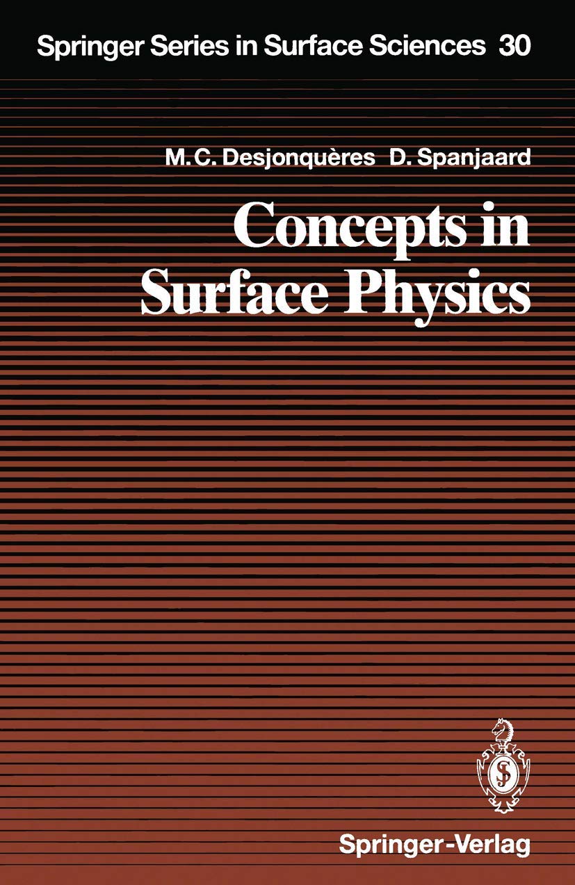 concepts in surface physics a01 1st edition desjonqueres, m c, spanjaard, d. 354056506x, 9783540565062