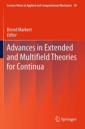 advances in extended and multifield theories for continua 2011 edition bernd markert (editor) 3642227376,