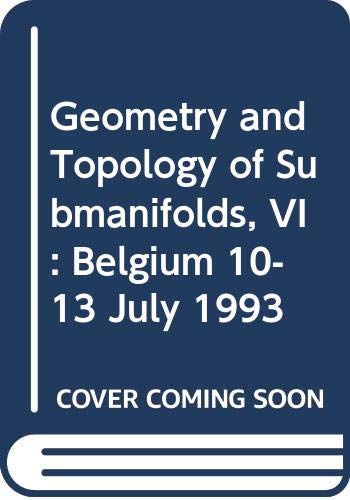 geometry and topology of submanifolds vi pure and applied differential geometry and the theory of