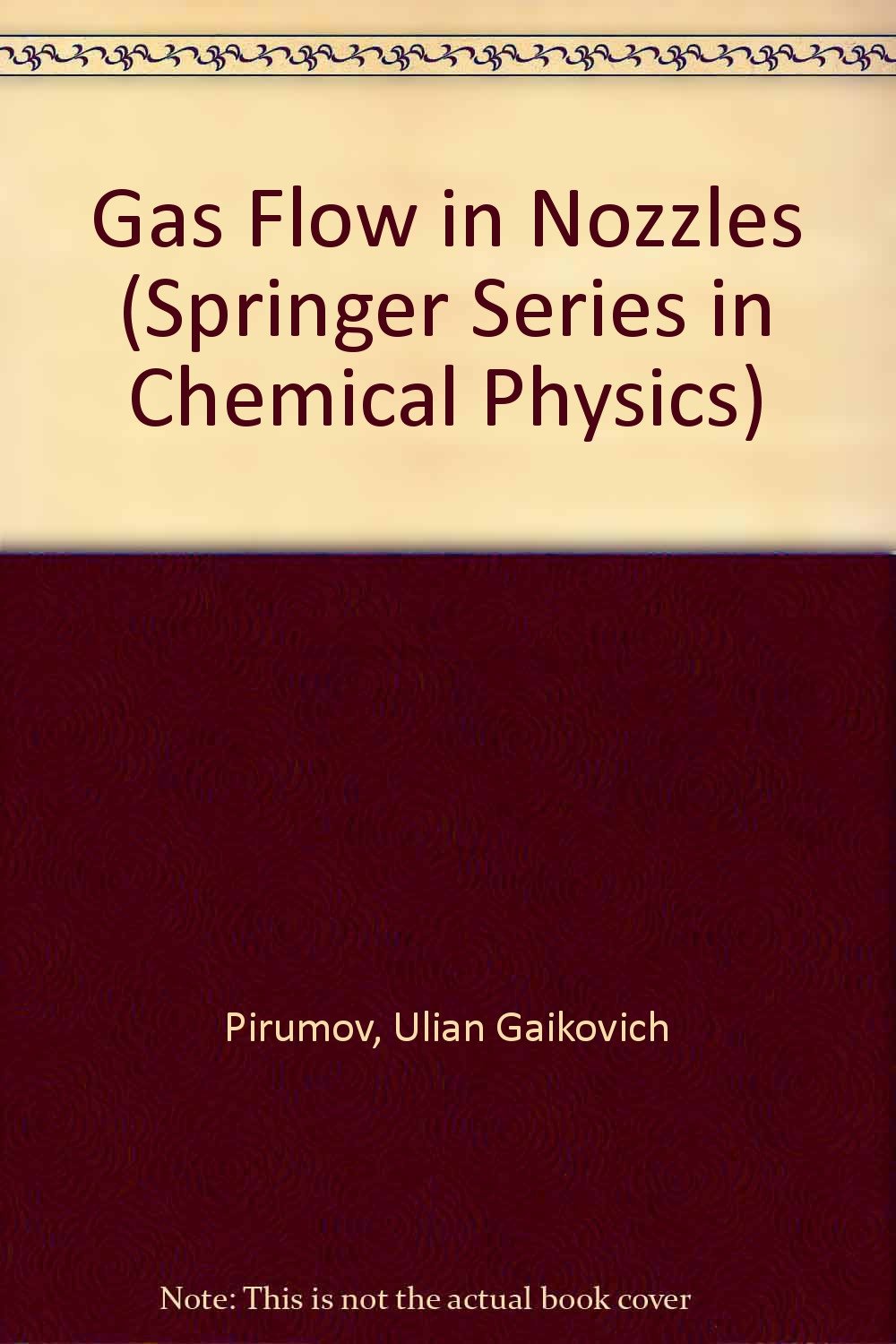 gas flow in nozzles  pirumov, ulian gaikovich, roslyakov, g. s. 0387124136, 9780387124131