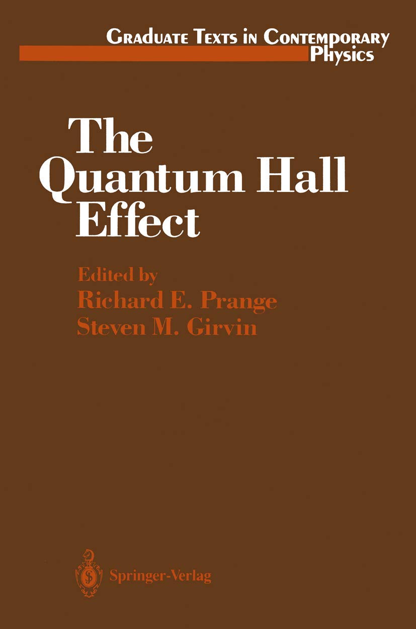 the quantum hall effect 1987 edition prange, richard e., girvin, steven m. [editors] 0387962867, 9780387962863