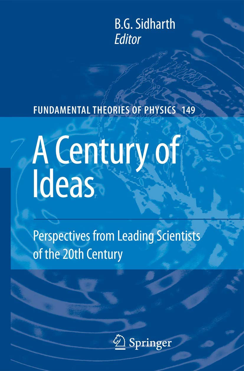 a century of ideas 2008 edition sidharth 1402043597, 9781402043598